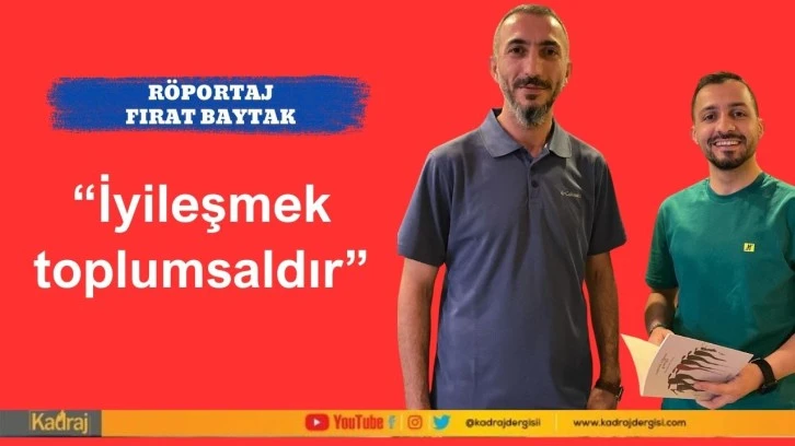 “İyileşmek toplumsaldır”