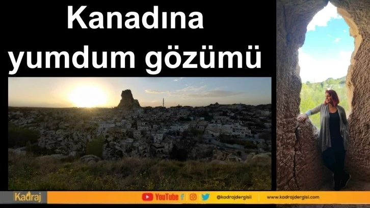 Kanadına yumdum gözümü